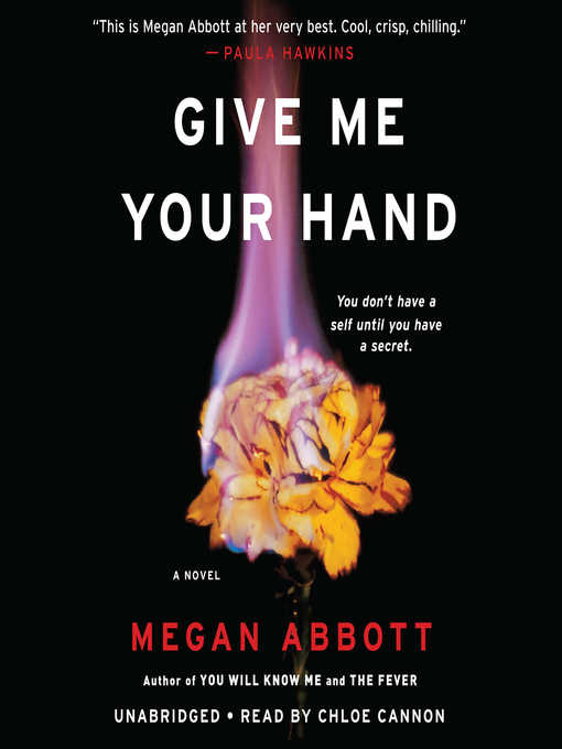Title details for Give Me Your Hand by Megan Abbott - Wait list